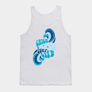 Surf Life catch the waves beach surf typography Tank Top